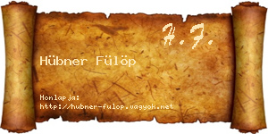 Hübner Fülöp névjegykártya